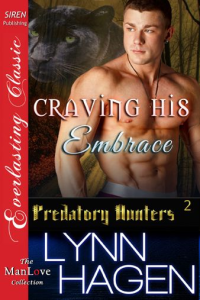 Hagen, Lynn — [Predatory Hunters 02] • Craving His Embrace