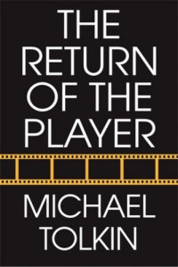 Michael Tolkin — The Return of the Player