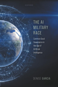 Denise Garcia — The AI Military Race