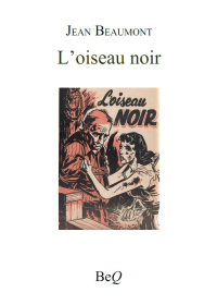 Jean Beaumont [Beaumont, Jean] — L'oiseau noir