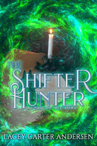 Lacey Carter Andersen — A Supernatural Midlife 02.0 - The Shifter Hunter