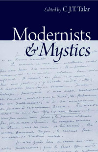 C. J. T. Talar (Editor) — Modernists and Mystics