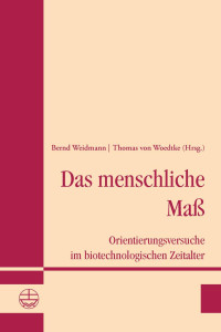 Bernd Weidmann, Thomas von Woedtke — Das menschliche Maß