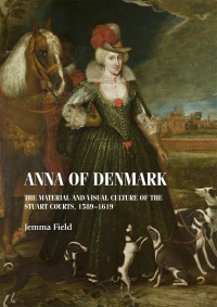 Jemma Field; — Anna of Denmark