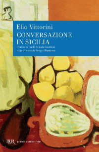 Elio Vittorini [Vittorini, Elio] — Conversazione in Sicilia