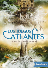 Joaquín Londáiz Montiel — Los juegos atlantes