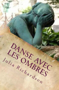 Richardson Julia [Richardson Julia] — Danse avec les ombres