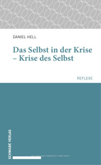 Daniel Hell — Das Selbst in der Krise – Krise des Selbst