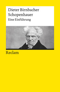 Dieter Birnbacher; — Schopenhauer. Eine Einführung