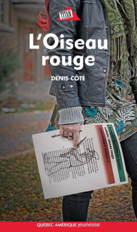 Denis Côté — L'Oiseau rouge
