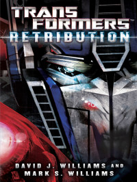 David J. Williams, Mark Williams — Transformers: Retribution