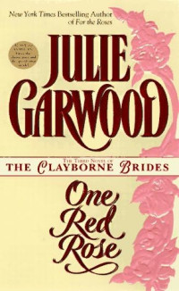 Julie Garwood — Clayborn Brides 04 One Red Rose