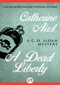 Catherine Aird — A Dead Liberty