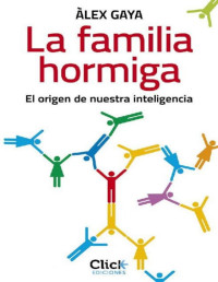 Álex Gaya — La Familia Hormiga