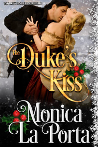 Monica La Porta — The Duke's Kiss