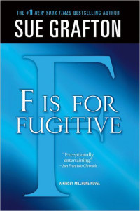 Sue Grafton — F Is for Fugitive (Kinsey Millhone, #6)