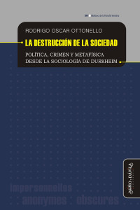 Rodrigo Oscar Ottonello — La destrucción de la sociedad