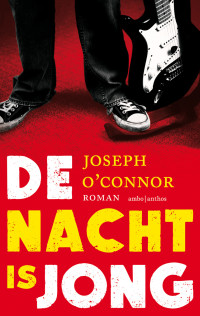 Joseph O’Connor — De nacht is jong