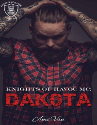 Ami Van [Van, Ami] — Knights of Havoc MC: Dakota