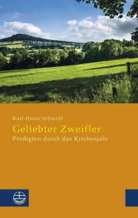 Schmidt, Karl-Heinz.; — Geliebter Zweifler