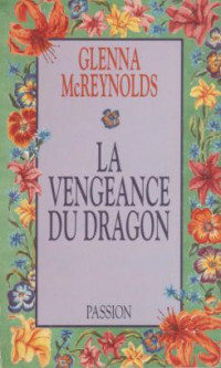 Glenna McReynolds — La vengeance du dragon