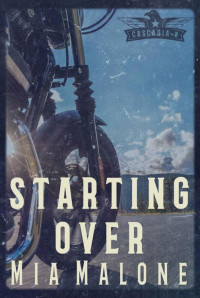 Mia Malone — Starting over (Cascadia Book 2)