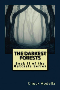 Chuck Abdella — The Darkest Forests (Outcasts 2)