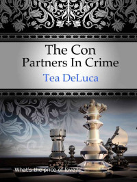 Tea DeLuca — The Con Partners In Crime (The Partners 04)