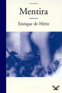 Enrique de Hériz — Mentira