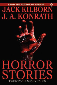 Jack Kilborn & J. A. Konrath — Horror Stories