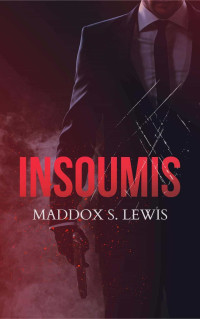 Maddox S. Lewis — Insoumis