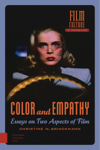 Christine N. Brinckmann — Color and Empathy: Essays on Two Aspects of Film