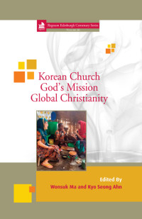 Wonsuk Ma;Kyo Seong Ahn; — Korean Church, God's Mission, Global Christianity