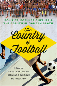 Paulo Fontes;Bernardo Buarque de Hollanda; — The Country of Football