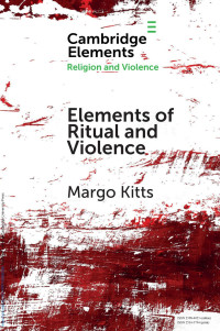 Margo Kitts — Elements of Ritual and Violence