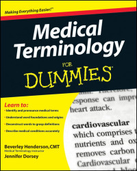 Beverley Henderson, Jennifer Lee Dorsey — Medical Terminology For Dummies