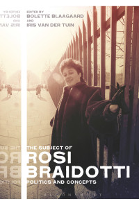 Tuin, Iris van der, Blaagaard, Bolette. — The Subject of Rosi Braidotti