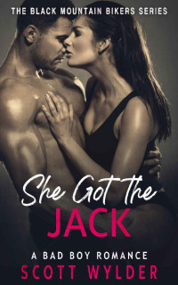 Scott Wylder — She Got the Jack (The Black Mountain Bikers #5)