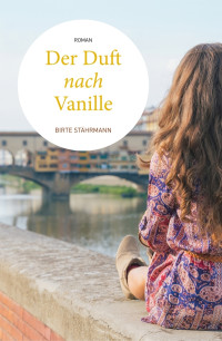 Birte Stährmann — Der Duft Nach Vanille