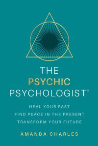 Amanda Charles — The Psychic Psychologist