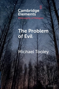 Michael Tooley — The Problem of Evil