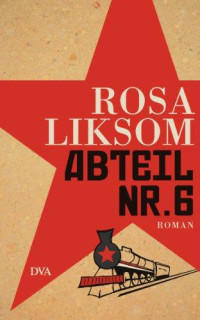 Liksom, Rosa — Abteil Nr. 6