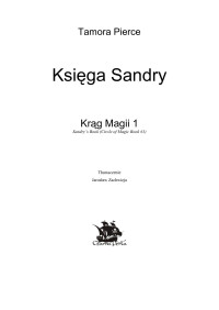 Pierce Tamora — Pierce Tamora - Krąg Magii 01 - Księga Sandry