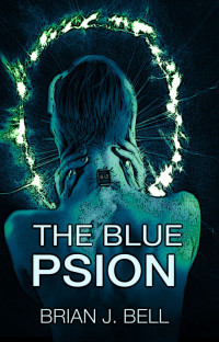 Brian J. Bell — The Blue Psion