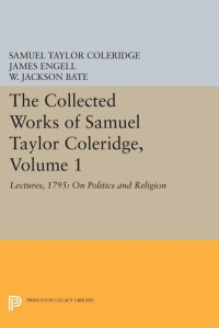 Samuel Taylor Coleridge — The Collected Works of Samuel Taylor Coleridge, Volume 1