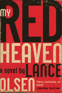 Lance Olsen — My Red Heaven