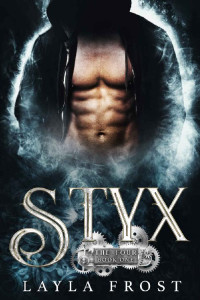 Layla Frost — Styx (The Four Book 1)