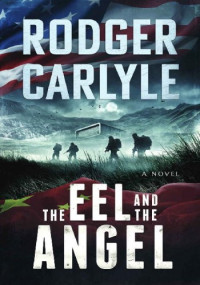 Rodger Carlyle — The Eel And The Angel