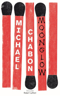 Michael Chabon — Moonglow - Édition française