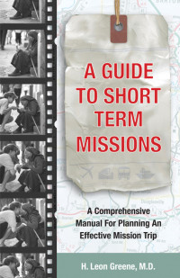 H. Leon Greene — A Guide to Short-Term Missions